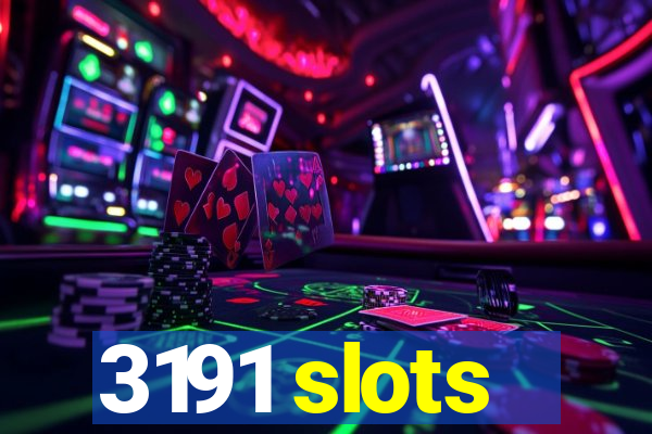 3191 slots